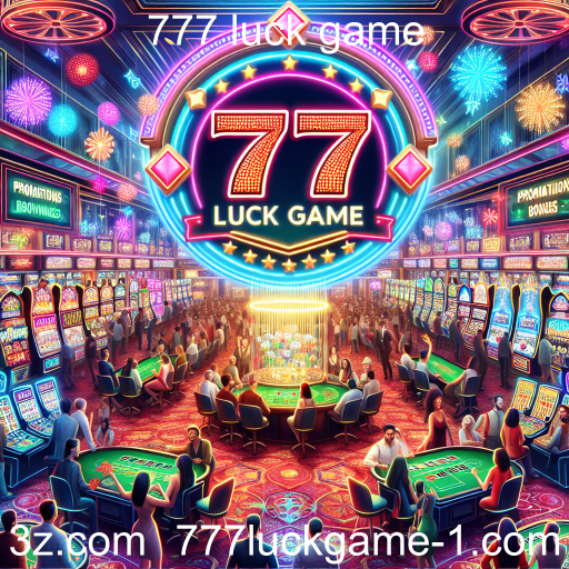 Aproveite as Promoções Imperdíveis do 777 Luck Game